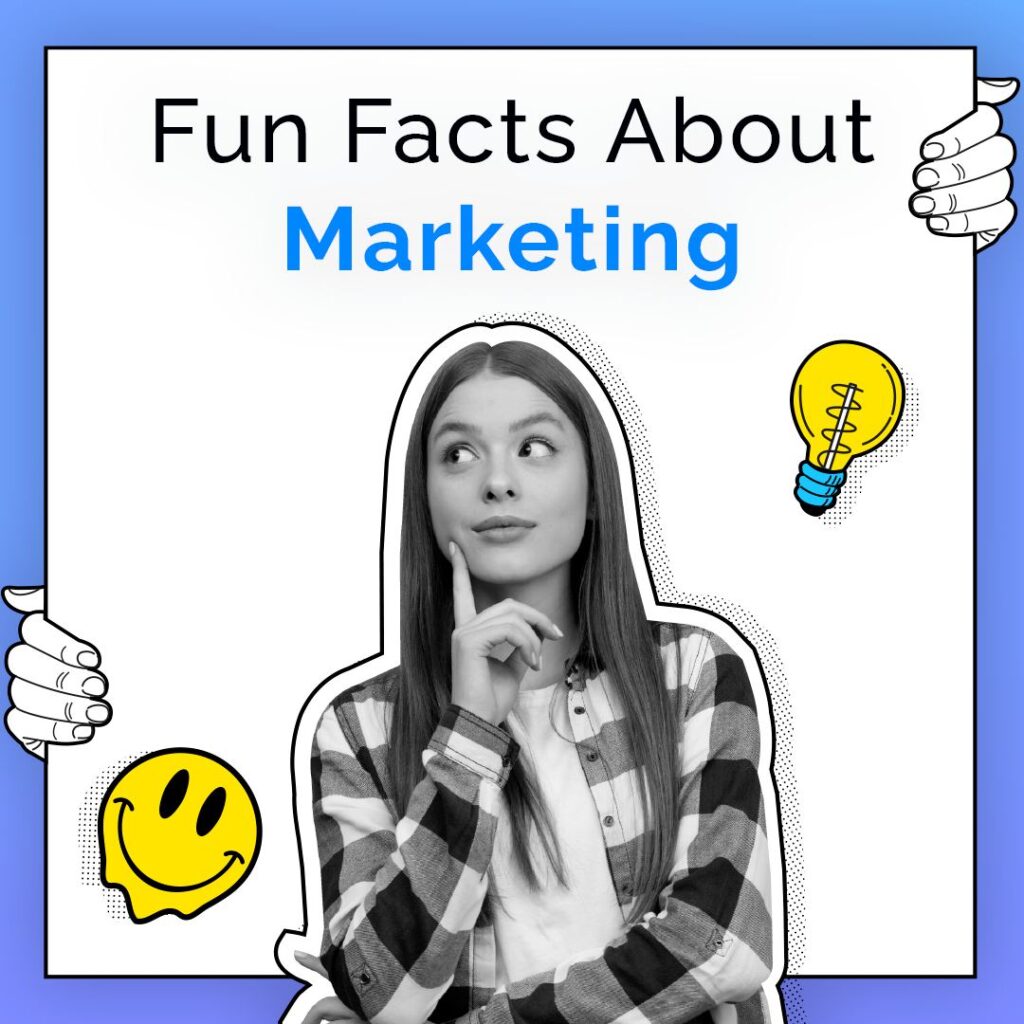 Fun Marketing Facts